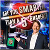 Are You Smarter Than A 5th Grader