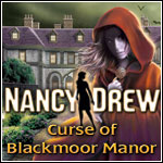 Nancy Drew - Curse Of Blackmoor Manor