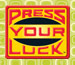 Try to Press Your Luck - the classic 80s game show makes its 2010 debut!